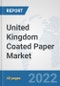 United Kingdom Coated Paper Market: Prospects, Trends Analysis, Market Size and Forecasts up to 2028 - Product Thumbnail Image