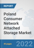 Poland Consumer Network Attached Storage Market: Prospects, Trends Analysis, Market Size and Forecasts up to 2028- Product Image