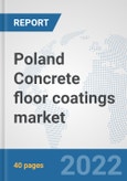 Poland Concrete floor coatings market: Prospects, Trends Analysis, Market Size and Forecasts up to 2028- Product Image