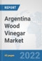 Argentina Wood Vinegar Market: Prospects, Trends Analysis, Market Size and Forecasts up to 2028 - Product Thumbnail Image