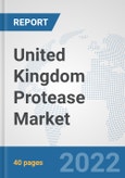United Kingdom Protease Market: Prospects, Trends Analysis, Market Size and Forecasts up to 2028- Product Image