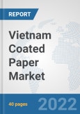 Vietnam Coated Paper Market: Prospects, Trends Analysis, Market Size and Forecasts up to 2028- Product Image