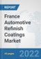 France Automotive Refinish Coatings Market: Prospects, Trends Analysis, Market Size and Forecasts up to 2028 - Product Thumbnail Image