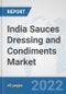 India Sauces Dressing and Condiments Market: Prospects, Trends Analysis, Market Size and Forecasts up to 2028 - Product Thumbnail Image