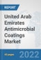 United Arab Emirates Antimicrobial Coatings Market: Prospects, Trends Analysis, Market Size and Forecasts up to 2028 - Product Thumbnail Image