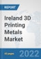 Ireland 3D Printing Metals Market: Prospects, Trends Analysis, Market Size and Forecasts up to 2028 - Product Thumbnail Image