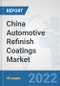 China Automotive Refinish Coatings Market: Prospects, Trends Analysis, Market Size and Forecasts up to 2028 - Product Thumbnail Image