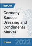 Germany Sauces Dressing and Condiments Market: Prospects, Trends Analysis, Market Size and Forecasts up to 2028- Product Image