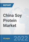 China Soy Protein Market: Prospects, Trends Analysis, Market Size and Forecasts up to 2028- Product Image