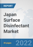 Japan Surface Disinfectant Market: Prospects, Trends Analysis, Market Size and Forecasts up to 2028- Product Image