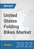 United States Folding Bikes Market: Prospects, Trends Analysis, Market Size and Forecasts up to 2028- Product Image