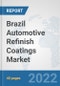 Brazil Automotive Refinish Coatings Market: Prospects, Trends Analysis, Market Size and Forecasts up to 2028 - Product Thumbnail Image