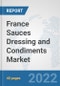 France Sauces Dressing and Condiments Market: Prospects, Trends Analysis, Market Size and Forecasts up to 2028 - Product Thumbnail Image