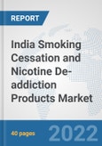 India Smoking Cessation and Nicotine De-addiction Products Market: Prospects, Trends Analysis, Market Size and Forecasts up to 2032- Product Image