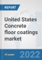 United States Concrete floor coatings market: Prospects, Trends Analysis, Market Size and Forecasts up to 2028 - Product Thumbnail Image
