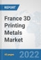 France 3D Printing Metals Market: Prospects, Trends Analysis, Market Size and Forecasts up to 2028 - Product Thumbnail Image