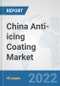 China Anti-icing Coating Market: Prospects, Trends Analysis, Market Size and Forecasts up to 2028 - Product Thumbnail Image