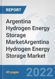 Argentina Hydrogen Energy Storage Market: Prospects, Trends Analysis, Market Size and Forecasts up to 2028Argentina Hydrogen Energy Storage Market: Prospects, Trends Analysis, Market Size and Forecasts up to 2028- Product Image