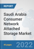 Saudi Arabia Consumer Network Attached Storage Market: Prospects, Trends Analysis, Market Size and Forecasts up to 2028- Product Image
