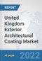 United Kingdom Exterior Architectural Coating Market: Prospects, Trends Analysis, Market Size and Forecasts up to 2028 - Product Thumbnail Image