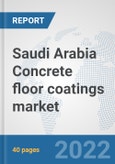 Saudi Arabia Concrete floor coatings market: Prospects, Trends Analysis, Market Size and Forecasts up to 2028- Product Image