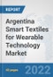 Argentina Smart Textiles for Wearable Technology Market: Prospects, Trends Analysis, Market Size and Forecasts up to 2028 - Product Thumbnail Image