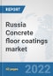 Russia Concrete floor coatings market: Prospects, Trends Analysis, Market Size and Forecasts up to 2028 - Product Thumbnail Image
