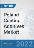 Poland Coating Additives Market: Prospects, Trends Analysis, Market Size and Forecasts up to 2028- Product Image