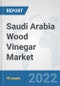 Saudi Arabia Wood Vinegar Market: Prospects, Trends Analysis, Market Size and Forecasts up to 2028 - Product Thumbnail Image
