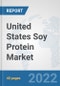 United States Soy Protein Market: Prospects, Trends Analysis, Market Size and Forecasts up to 2028 - Product Thumbnail Image