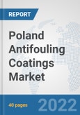 Poland Antifouling Coatings Market: Prospects, Trends Analysis, Market Size and Forecasts up to 2028- Product Image
