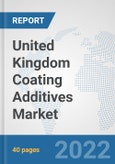 United Kingdom Coating Additives Market: Prospects, Trends Analysis, Market Size and Forecasts up to 2028- Product Image