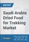 Saudi Arabia Dried Food for Trekking Market: Prospects, Trends Analysis, Market Size and Forecasts up to 2028 - Product Thumbnail Image