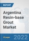 Argentina Resin-base Grout Market: Prospects, Trends Analysis, Market Size and Forecasts up to 2028 - Product Thumbnail Image