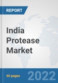 India Protease Market: Prospects, Trends Analysis, Market Size and Forecasts up to 2028- Product Image
