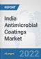 India Antimicrobial Coatings Market: Prospects, Trends Analysis, Market Size and Forecasts up to 2028 - Product Thumbnail Image