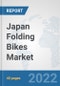 Japan Folding Bikes Market: Prospects, Trends Analysis, Market Size and Forecasts up to 2028 - Product Thumbnail Image