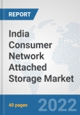 India Consumer Network Attached Storage Market: Prospects, Trends Analysis, Market Size and Forecasts up to 2028- Product Image