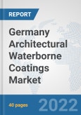 Germany Architectural Waterborne Coatings Market: Prospects, Trends Analysis, Market Size and Forecasts up to 2028- Product Image