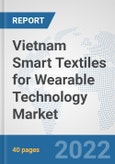 Vietnam Smart Textiles for Wearable Technology Market: Prospects, Trends Analysis, Market Size and Forecasts up to 2028- Product Image