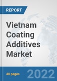 Vietnam Coating Additives Market: Prospects, Trends Analysis, Market Size and Forecasts up to 2028- Product Image