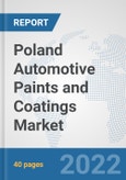 Poland Automotive Paints and Coatings Market: Prospects, Trends Analysis, Market Size and Forecasts up to 2028- Product Image
