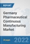 Germany Pharmaceutical Continuous Manufacturing Market: Prospects, Trends Analysis, Market Size and Forecasts up to 2028 - Product Thumbnail Image