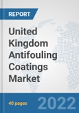 United Kingdom Antifouling Coatings Market: Prospects, Trends Analysis, Market Size and Forecasts up to 2028- Product Image