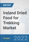 Ireland Dried Food for Trekking Market: Prospects, Trends Analysis, Market Size and Forecasts up to 2028 - Product Thumbnail Image