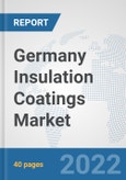 Germany Insulation Coatings Market: Prospects, Trends Analysis, Market Size and Forecasts up to 2028- Product Image