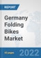 Germany Folding Bikes Market: Prospects, Trends Analysis, Market Size and Forecasts up to 2028 - Product Thumbnail Image