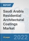 Saudi Arabia Residential Architectural Coatings Market: Prospects, Trends Analysis, Market Size and Forecasts up to 2028 - Product Image