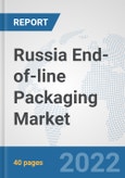 Russia End-of-line Packaging Market: Prospects, Trends Analysis, Market Size and Forecasts up to 2028- Product Image