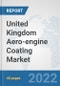 United Kingdom Aero-engine Coating Market: Prospects, Trends Analysis, Market Size and Forecasts up to 2028 - Product Thumbnail Image